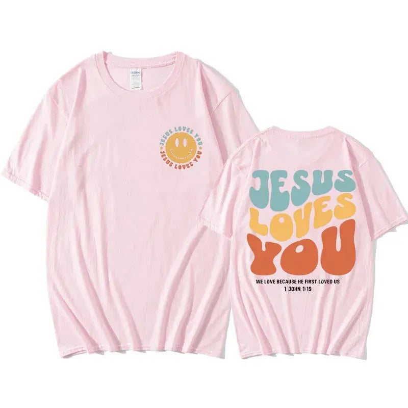 Faith T-Shirt - Jesus Loves You Edition dsers